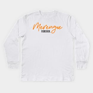 Merengue Forever. Kids Long Sleeve T-Shirt